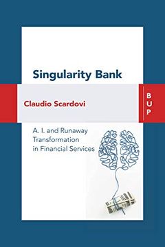 portada Singularity Bank: A.I. and Runaway Transformation in Financial Services (en Inglés)