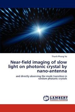 portada near-field imaging of slow light on photonic crystal by nano-antenna (en Inglés)