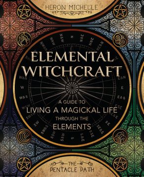 portada Elemental Witchcraft: A Guide to Living a Magickal Life Through the Elements (Pentacle Path) 