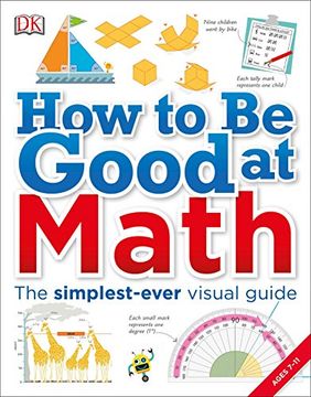 portada How to be Good at Math: Your Brilliant Brain and how to Train it (en Inglés)