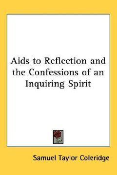 portada aids to reflection and the confessions of an inquiring spirit (en Inglés)
