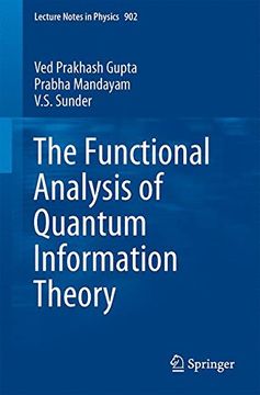 portada The Functional Analysis of Quantum Information Theory: A Collection of Notes Based on Lectures by Gilles Pisier, K. R. Parthasarathy, Vern Paulsen and Andreas Winter (Lecture Notes in Physics)