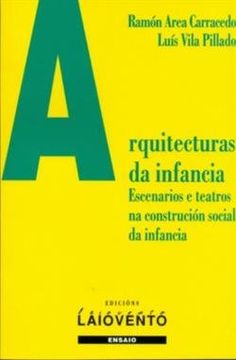 portada Arquitecturas da Infancia: Escenarios e Teatros na Construción Social da Infancia (in Galician)