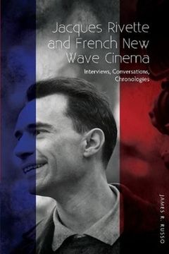 portada Jacques Rivette and French New Wave Cinema: Interviews, Conversations, Chronologies (en Inglés)