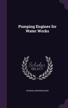 portada Pumping Engines for Water Works (en Inglés)