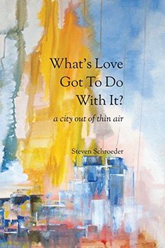 portada What's Love Got to Do with It? a City Out of Thin Air