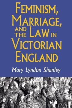 portada Feminism, Marriage, and the law in Victorian England (en Inglés)