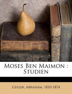 portada Moses Ben Maimon: Studien (in German)