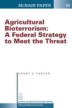 portada Agricultural Bioterrorism: A Federal Strategy to Meet the Threat (in English)