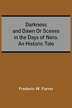 portada Darkness and Dawn or Scenes in the Days of Nero. An Historic Tale 