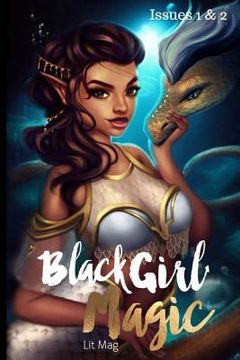 portada Black Girl Magic Lit Mag Issues 1 & 2 (en Inglés)