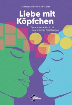 portada Liebe mit Köpfchen: Tipps Einer Autist*In für Neurodiverse Beziehungen