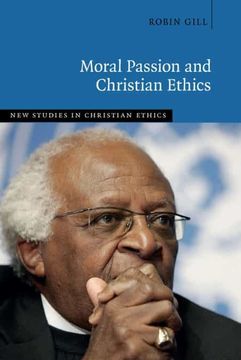 portada Moral Passion and Christian Ethics (New Studies in Christian Ethics) (en Inglés)