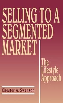 portada selling to a segmented market: the lifestyle approach (en Inglés)