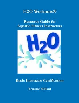portada H2O Workouts(R) Resource Guide for Aquatic Fitness Instructors (en Inglés)