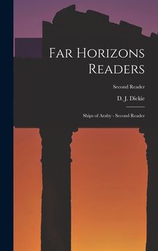 portada Far Horizons Readers: Ships of Araby - Second Reader; Second Reader (en Inglés)