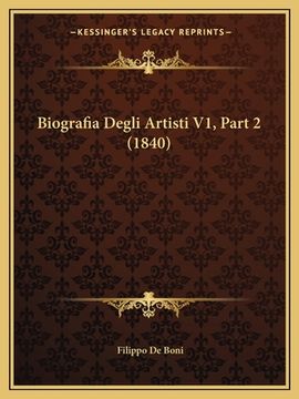 portada Biografia Degli Artisti V1, Part 2 (1840) (en Italiano)