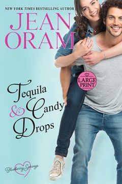 portada Tequila and Candy Drops: A Blueberry Springs Sweet Romance (in English)