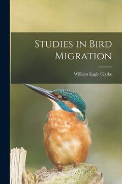 portada Studies in Bird Migration (en Inglés)