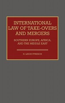 portada international law of take-overs and mergers: southern europe, africa, and the middle east (en Inglés)
