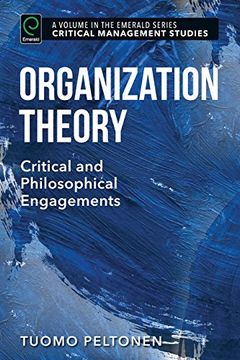 portada Organization Theory: Critical And Philosophical Engagements (critical Management Studies)