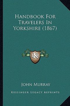 portada handbook for travelers in yorkshire (1867) (en Inglés)