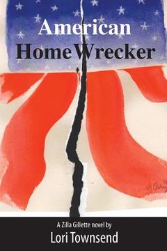 portada American Home Wrecker: A Zilla Gillette Novel (in English)