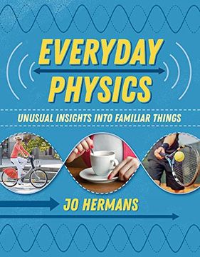 portada Everyday Physics: Unusual Insights Into Familiar Things: 1 (in English)