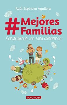 portada #Mejores Familias: Construyendo una Sana Convivencia (in Spanish)