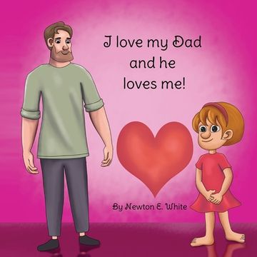portada I love my Dad and he loves me (Girl) (in English)