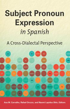 portada Subject Pronoun Expression in Spanish: A Cross-Dialectal Perspective (en Inglés)