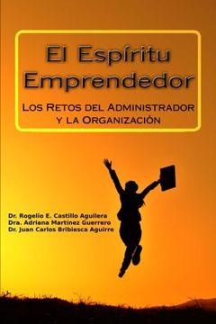 portada El Espíritu Emprendedor: Los Retos del Administrador y la Organización