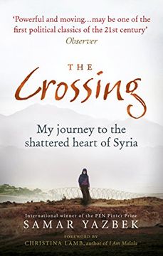portada The Crossing: My journey to the shattered heart of Syria