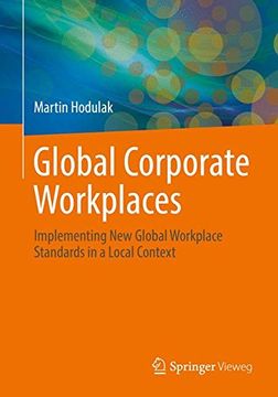 portada Global Corporate Workplaces: Implementing New Global Workplace Standards in a Local Context