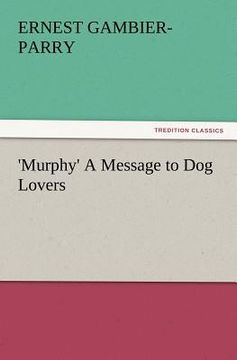 portada 'murphy' a message to dog lovers (en Inglés)