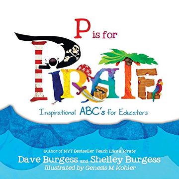 portada P is for PIRATE: Inspirational ABC's for Educators (en Inglés)