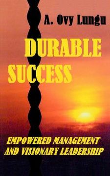 portada durable success: empowered management and visionary leadership (in English)