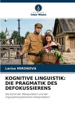portada Kognitive Linguistik: Die Pragmatik Des Defokussierens (en Alemán)
