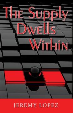 portada The Supply Dwells Within: Discover the Treasure Within You (en Inglés)