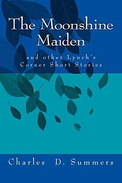 portada The Moonshine Maiden: And Other Lynch's Corner Short Stories (Lynchs Corner Series) (Volume 16) (in English)