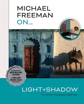 portada Michael Freeman on… Light & Shadow: The Ultimate Photography Masterclass (en Inglés)