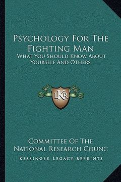 portada psychology for the fighting man: what you should know about yourself and others (en Inglés)