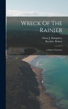 portada Wreck Of The Rainier: A Sailor's Narrative (en Inglés)