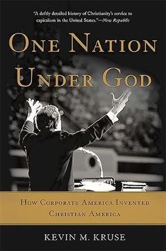 portada One Nation Under God: How Corporate America Invented Christian America