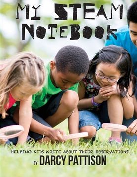 portada My STEAM Notebook: Helping Kids Write About Their Observations (en Inglés)