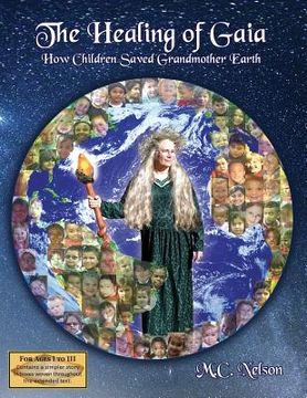 portada The Healing of Gaia: How Children Saved the Earth (en Inglés)