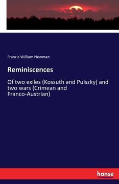 portada Reminiscences: Of two exiles (Kossuth and Pulszky) and two wars (Crimean and Franco-Austrian) (en Inglés)