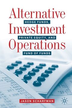 portada Alternative Investment Operations: Hedge Funds, Private Equity, and Fund of Funds 