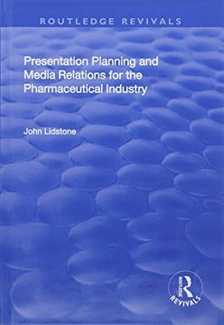 portada Presentation Planning and Media Relations for the Pharmaceutical Industry (en Inglés)