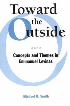 portada Toward the Outside: Concepts and Themes in Emmanuel Levinas (en Inglés)